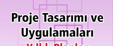 Proje Tasarımı ve Uygulamaları Yıllık Planlar