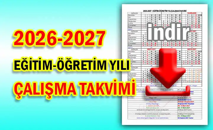 2026-2027 Eğitim Öğretim Yılı Çalışma Takvimi İNDİR